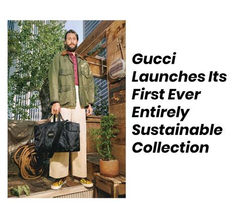 gucci sostenibilidad|gucci sustainability campaign.